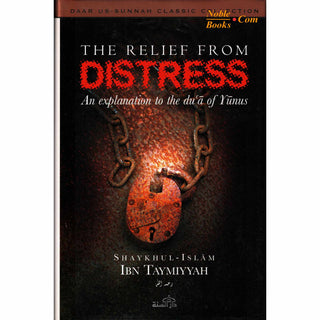 Relief from Distress By Shaykhul Islam Ibn Taymiyyah
