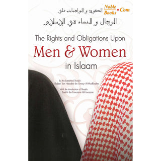 Rights and Obligations Upon Men & Women in Islaam By Rabee' Ibn Haadee al-Madkhalee