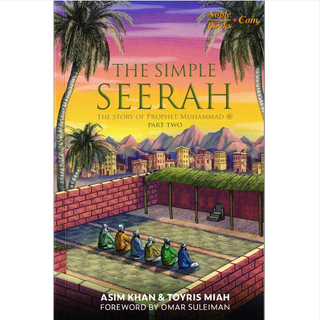 The Simple Seerah: The Story of Prophet Muhammad Part (1-3)