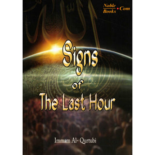 Signs Of The Last Hour By Imam Al-Qurtubi,ISBN: 9781874263493