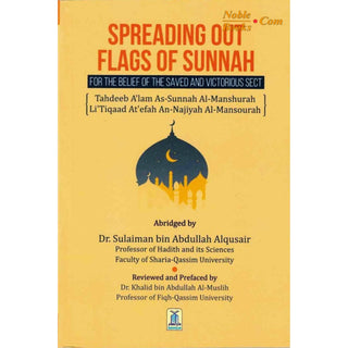 Spreading Out Flags Of Sunnah For the Belief of The Saved and Victorious Sect By Dr. Sulaiman bin Abdullah Alqusair