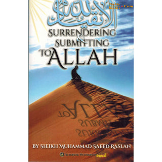 Surrendering And Submitting To Allah By Shaykh Muhammad Raslan
ISBN:9781467592376