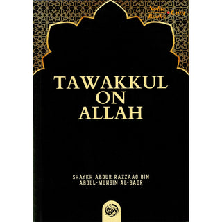 Tawakkul on Allah By Shaykh Abdur Razzaaq bin Abdul Muhsin al-Badr