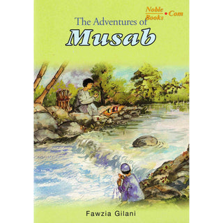 The Adventures of Musab By Fawzia Gilani