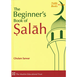 The Beginners Book of Salah By Ghulam Sarwar