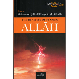 The Benefits of Fearing Allah By Shaikh Muhammad Saalih Al-Uthmaymeen - Noble Books