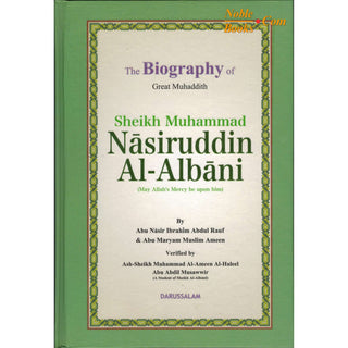 The Biography of Muhammad Nasiruddin Al-Albani By Abu Nasir Ibrahim Abdul Rauf