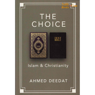 The Choice : Islam & Christianity By Ahmad Deedat