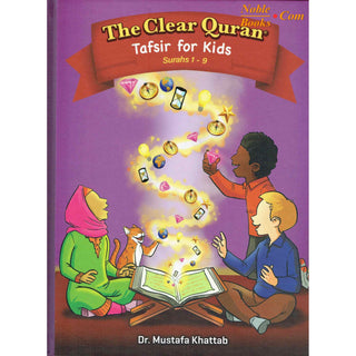 The Clear Quran Tafsir for Kids Surahs 1-9 By Dr Mustafa Khattab (Hardcover)