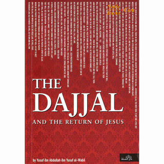 The Dajjal And The Return Of Jesus By Yusuf Ibn Abdullah ibn Yusuf al-Wabil - Noble Books