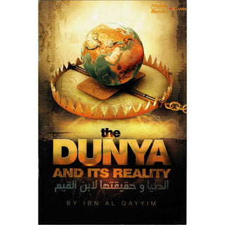 The Dunya and Its Reality By Ibn al-Qayyim,ISBN:9781532388378