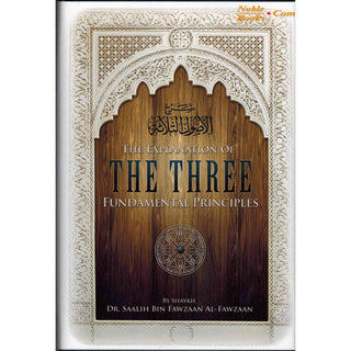 The Explanation Of Three Fundamental Principles By Shaykh Dr Saalih Al Fawzaan,ISBN:9784675706023