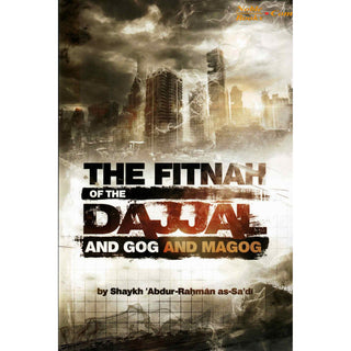 The Fitnah Of The Dajjal And Gog &amp; Magog By Abdur Rahman As-Sa'di
ISBN:9781641361026