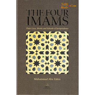 The Four Imams Their Lives Works And Their Schools Of Thought By Muhammad Abu Zahra