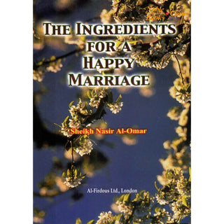 The Ingredients for a Happy Marriage By Sheikh Nasir Al-Omar