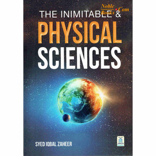 The Inimitable & Physical Sciences By Syed Iqbal Zaheer