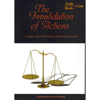 The Invalidation of Actions By Shaykh Saleem ibn Eid Al-Hilaali
