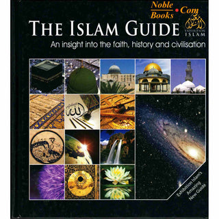 The Islam Guide An Insight Into The Faith History And Civilisation