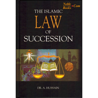 The Islamic Law of Succession By Dr. A. Hussain