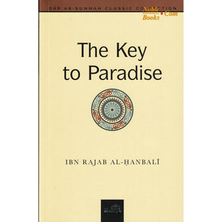 The Key to Paradise By Ibn Rajab Al Hanbali - Noble Books