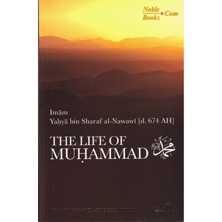 The Life of Muhammad By Imam an-Nawawi - Noble Books