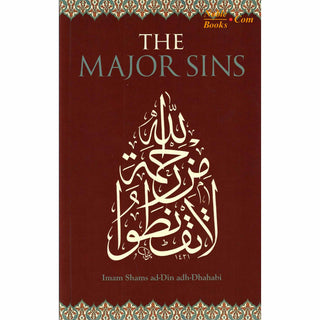 The Major Sins By Imam Shams ad-Din adh-Dhahabi