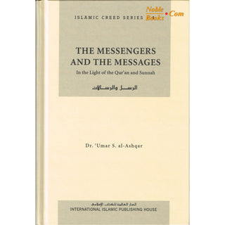 The Messengers and the Messages vol-4 Islamic Creed Series By Umar Sulaiman al-Ashqar