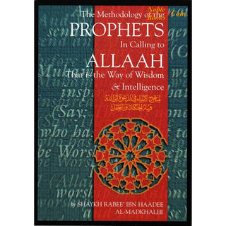 The Methodology Of The Prophets In Calling To Allah By Shaykh Rabee' Ibn Haadee Al-Madkhalee,ISBN: 9781898649175
