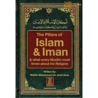 The Pillars of Islam and Iman, And what every Muslim must know about his religion By Muhammad bin Jamil Zino