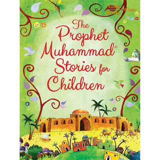 The Prophet Muhammad Stories for Children By Saniyasnain Khan