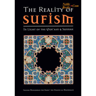 The Reality of Sufism By Muhammad ibn-Rabee ibn-Haadee al-Madkhalee