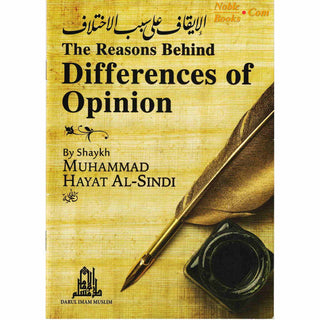 The Reasons Behind Differences of Opinion By Muhammd Hayat Al-Sindi