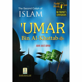 Umar bin Al-Khattab (The Second Caliph of Islam) By Abdul Basit Ahmad