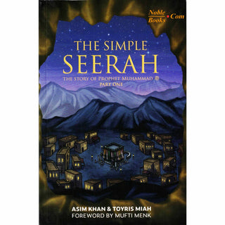 The Simple Seerah ,The Story of Prophet Muhammad (pbuh) – Part 1,2 ,3
