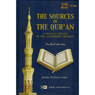 The Sources Of The Quran (A Critical Review Of The Authorship Theories) By Hamza Musataf Njozi