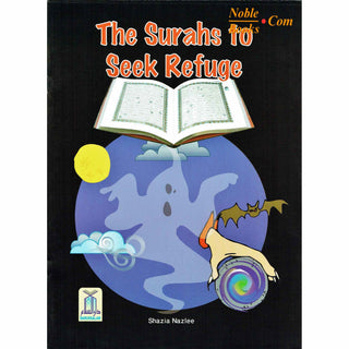 The Surahs To Seek Refuge By Shazia Nazlee