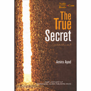 The True Secret By Dr. Amira Ayad