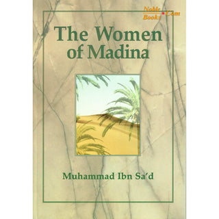 The Women of Madina By Muhammad ibn Sa'd