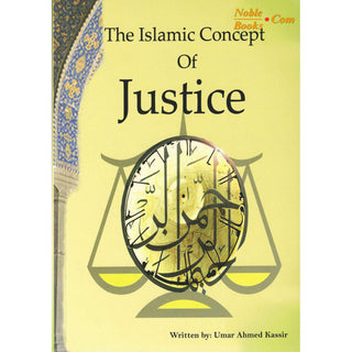 Islamic Concept Of Justice By Umar Ahmed Kassir,ISBN: 9781874263739