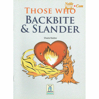 Those Who Backbite and Slander By Shazia Nazlee