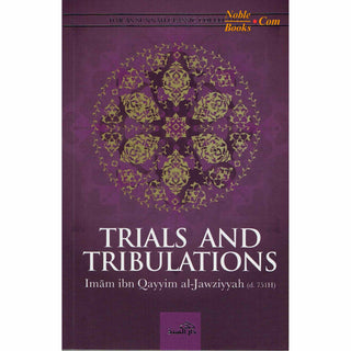 Trials and Tribulations By Al-Imam al-Izz bin Abdi-s-Salam - Noble Books