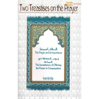 Two Treatises on The Prayer By Imam Ibn Baaz,ISBN:9781450773140