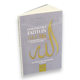 Unshakeable Faith in Allah and the Promise Of Ease After Hardship
ISBN: 9781904336860