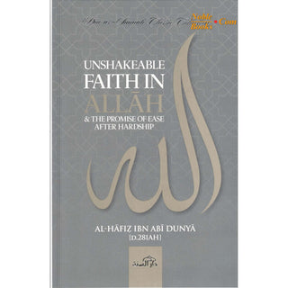 Unshakeable Faith in Allah and the Promise Of Ease After Hardship
ISBN: 9781904336860