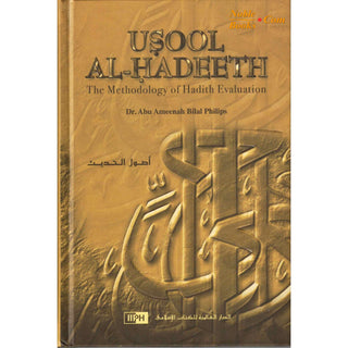 Usool Al Hadeeth The Methodology of Hadith Evaluation By Abu Ameenah Bilal Philips