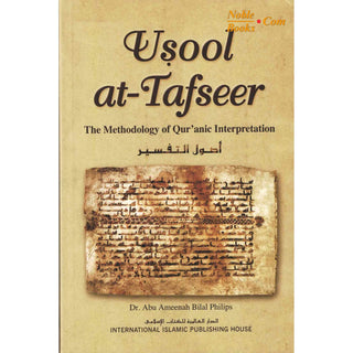 Usool at-Tafseer The Methodology of Quranic Interpretation By Abu Ameenah Bilal Philips (Paperback)