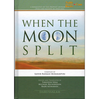 When the Moon Split New Edition (HB Full Color) By Safiur-Rahman Mubarakpuri
