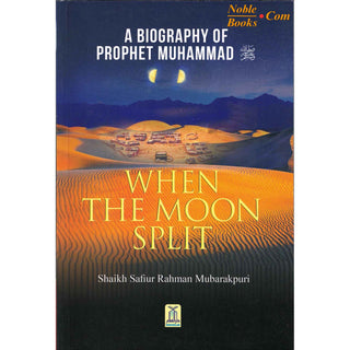 When the Moon Split (PB) By Safi-ur-Rahman al-Mubarkpuri