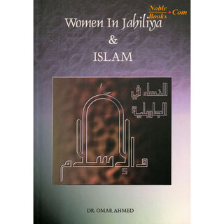 Women In Jahiliya; Islam By Dr. Omar Ahmed,ISBN: 9788185362351