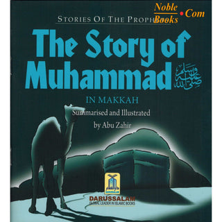 The Story of Muhammad (SAW) in Makkah By Abu Zahir (Stories Of The Prophets)